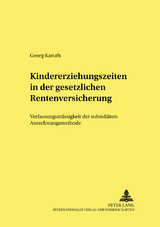Kindererziehungszeiten in der gesetzlichen Rentenversicherung - Georg Karuth