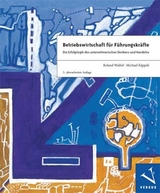 Betriebswirtschaft f&uuml;r F&uuml;hrungskr&auml;fte - Roland Waibel, Michael K&auml;ppeli