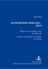 Lernf&ouml;rderlicher Unterricht &ndash; Teil II - Peter May