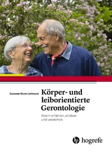 K&ouml;rper&ndash; und leiborientierte Gerontologie - Susanne Blum&ndash;Lehmann
