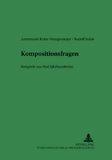 Kompositionsfragen - Annemarie Kuhn-Wengenmayr, Rudolf Kuhn
