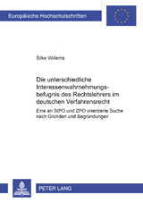 Die unterschiedliche Interessenwahrnehmungsbefugnis des Rechtslehrers im deutschen Verfahrensrecht - Silke Willems