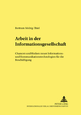 Arbeit in der Informationsgesellschaft - Bertram Melzig-Thiel