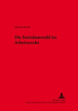 Die Sozialauswahl im Arbeitsrecht - Michael Knoll