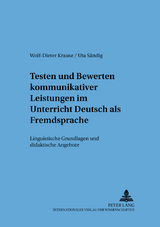 Testen und Bewerten kommunikativer Leistungen im Unterricht Deutsch als Fremdsprache - Wolf-Dieter Krause, Uta S&auml;ndig
