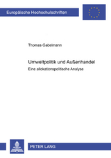 Umweltpolitik und Au&szlig;enhandel - Thomas Gabelmann