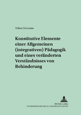 Konstitutive Elemente einer Allgemeinen (integrativen) P&auml;dagogik und eines ver&auml;nderten Verst&auml;ndnisses von Behinderung - Tobias Erzmann