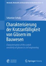 Charakterisierung der Kratzanf&auml;lligkeit von Gl&auml;sern im Bauwesen - Sebastian Schula