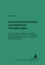 Interbrand-Kartellverbot und Intrabrand-Vereinbarungen - Marc Christian Pfeffer