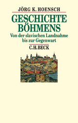 Geschichte B&ouml;hmens - J&ouml;rg K. Hoensch