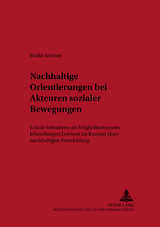 Nachhaltige Orientierungen bei Akteuren sozialer Bewegungen - Heike Molitor