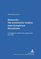Sinnsuche &ndash; Die semiotische Analyse eines komplexen Ritualtextes - Wilma Kauke-Kececi