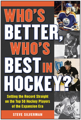 Who's Better, Who's Best in Hockey? -  Steve Silverman