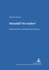 Skiunfall! Wer haftet? - Patrick Schenner