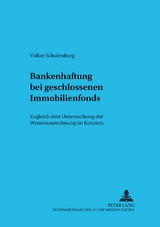 Bankenhaftung bei geschlossenen Immobilienfonds - Volker Schulenburg
