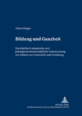 Bildung und Ganzheit - Albert Berger