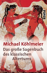 Das gro&szlig;e Sagenbuch des klassischen Altertums - Michael K&ouml;hlmeier