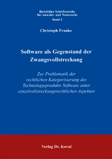 Software als Gegenstand der Zwangsvollstreckung - Christoph Franke