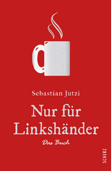 Nur f&uuml;r Linksh&auml;nder - Sebastian Jutzi