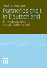 Partnerlosigkeit in Deutschland - Andrea Lengerer