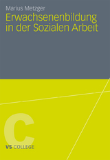 Erwachsenenbildung in der Sozialen Arbeit - Marius Metzger