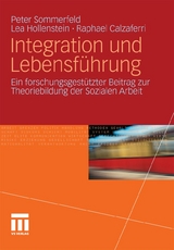Integration und Lebensf&uuml;hrung - Peter Sommerfeld, Lea Hollenstein, Raphael Calzaferri