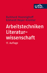 Arbeitstechniken Literaturwissenschaft - Moennighoff, Burkhard; Meyer-Krentler, Eckhardt