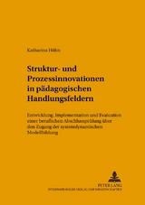 Struktur- und Prozessinnovationen in p&auml;dagogischen Handlungsfeldern - Katharina H&ouml;hn