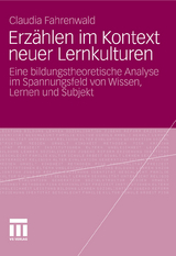 Erz&auml;hlen im Kontext neuer Lernkulturen - Claudia Fahrenwald