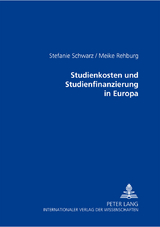 Studienkosten und Studienfinanzierung in Europa - Stefanie Schwarz, Meike Rehburg