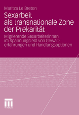 Sexarbeit als transnationale Zone der Prekarit&auml;t - Maritza Le Breton