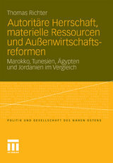Autorit&auml;re Herrschaft, materielle Ressourcen und Au&szlig;enwirtschaftsreformen - Thomas Richter