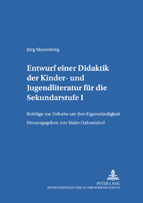 Entwurf einer Didaktik der Kinder- und Jugendliteratur f&uuml;r die Sekundarstufe I - Doris Holzm&uuml;ller-Meyenb&ouml;rg