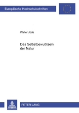 Das Selbstbewu&szlig;tsein der Natur - Walter J&uuml;de