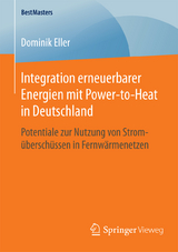 Integration erneuerbarer Energien mit Power-to-Heat in Deutschland - Dominik Eller