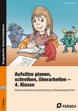 Aufs&auml;tze planen, schreiben, &uuml;berarbeiten - Kl. 4 - Katrin Sahlmann