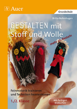 Gestalten mit Stoff und Wolle - mehr als Basteln - Britta Bollenhagen