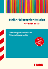 STARK Ethik, Philosophie, Religion - Auf einen Blick! Gymnasium - Denker der Philosophiegeschichte