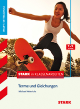 STARK Mathematik 7.-9. Klasse - STARK in Klassenarbeiten Haupt-/Mittelschule - Terme und Gleichungen