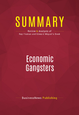 Summary: Economic Gangsters -  BusinessNews Publishing