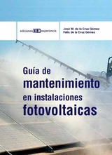 Gu&iacute;a de mantenimiento de instalaciones fotovoltaicas - F&eacute;lix de la Cruz G&oacute;mez