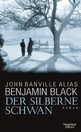 Der silberne Schwan - Benjamin Black, John Banville