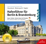 Hafenführer für Hausboote: Berlin & Brandenburg - Tremmel, Robert; Drühl, Christin; Weiß, Sebastian; Diesing, Florian