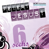 Feiert Jesus! 6