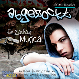 Abgezockt - Ein Zach&auml;us-Musical f&uuml;r Teens & Kids