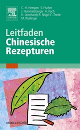 Leitfaden Chinesische Rezepturen - Fischer, Toni