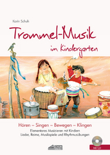 Trommel-Musik im Kindergarten (inkl. Lieder-CD) - Karin Schuh