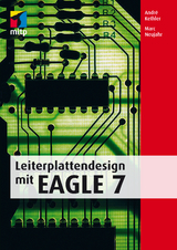 Leiterplattendesign mit EAGLE 7 - Neujahr, Marc; Kethler, André