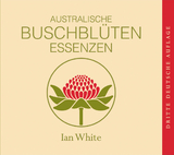 Australische Buschbl&uuml;ten Essenzen - Ian White