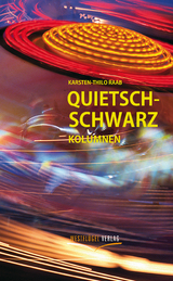 Quietschschwarz - Karsten-Thilo Raab